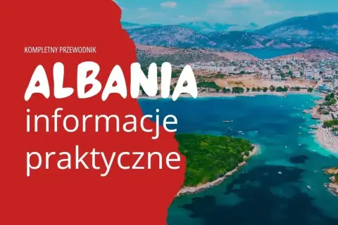 Kompletny przewodnik po Albanii. Czy do Albanii potrzebny jest paszport? Praktyczne informacje o podróży.