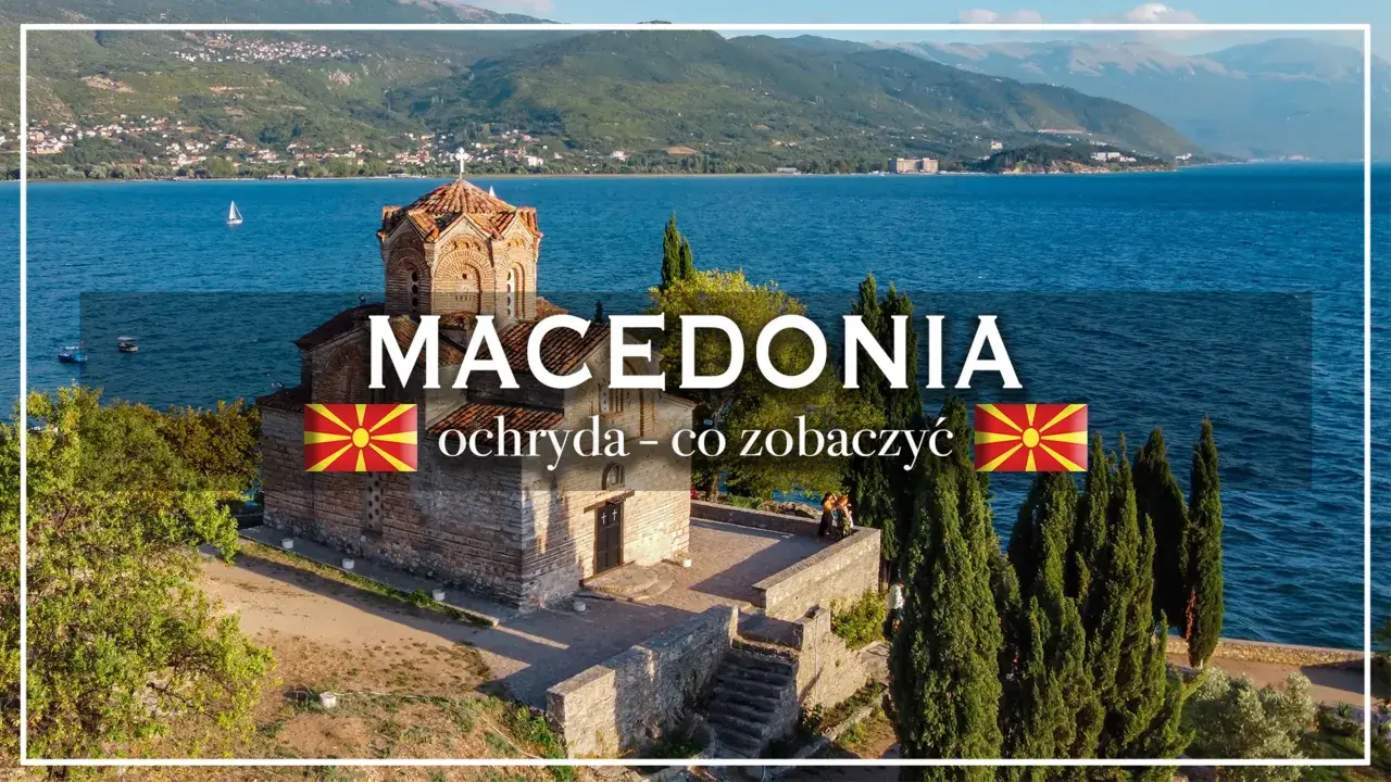 Ochryda, Macedonia: zobacz kościół św. Jana w Kaneo, malownicze jezioro i góry. Odkryj ochryda atrakcje!